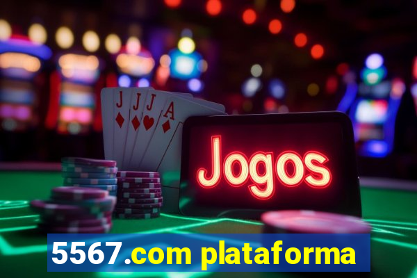 5567.com plataforma