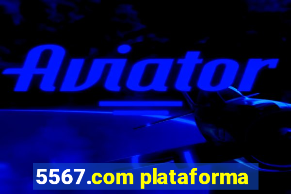 5567.com plataforma