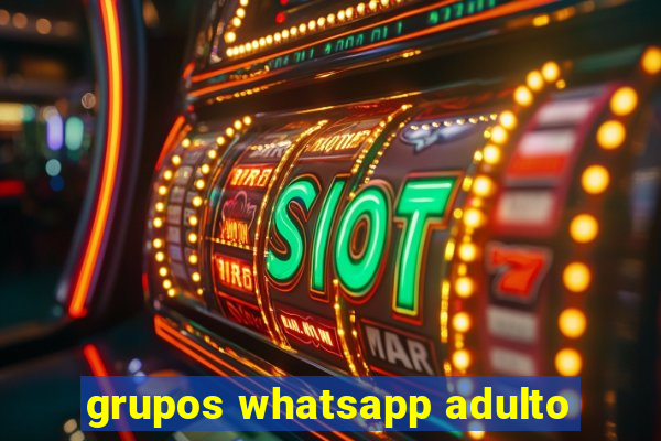 grupos whatsapp adulto
