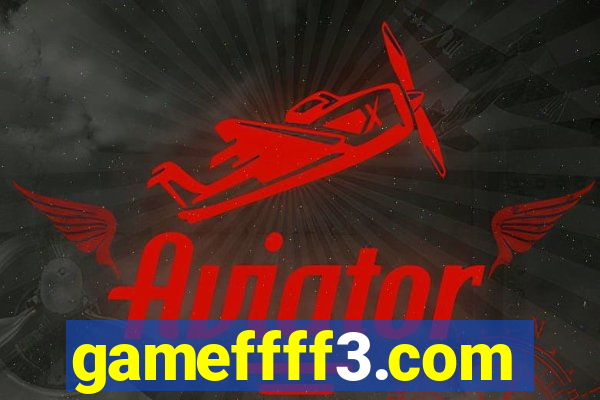 gameffff3.com