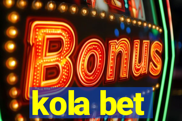 kola bet