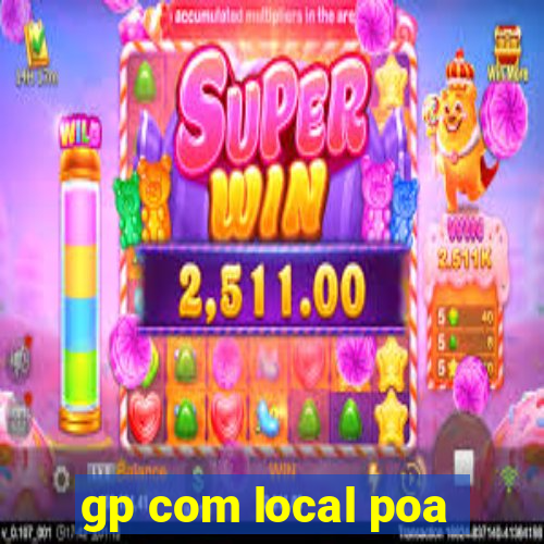 gp com local poa