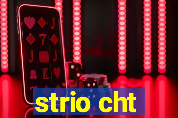 strio cht
