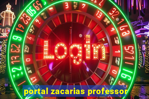 portal zacarias professor