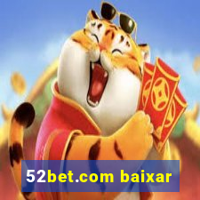 52bet.com baixar