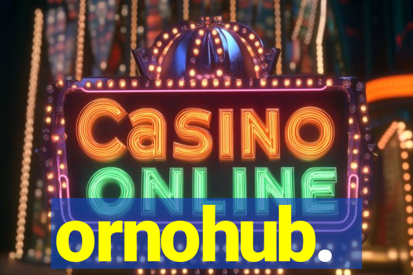 ornohub.