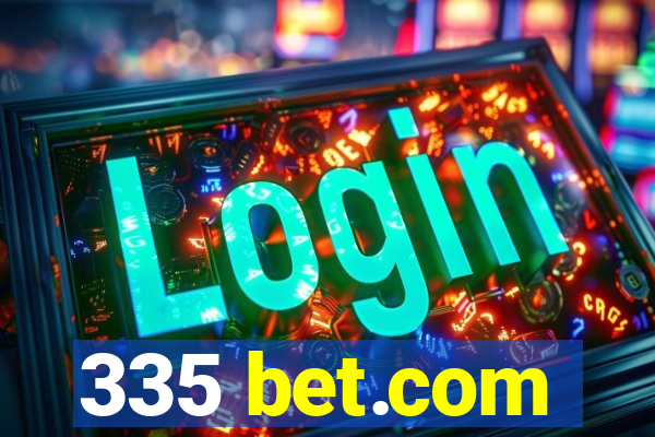 335 bet.com