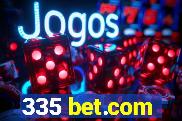 335 bet.com