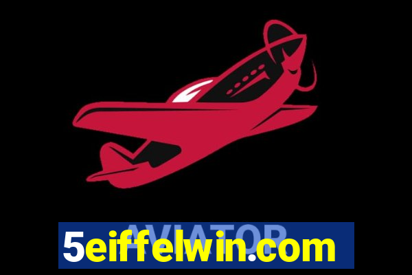 5eiffelwin.com