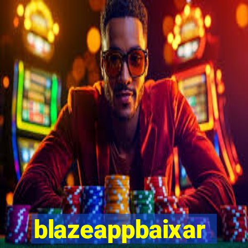 blazeappbaixar