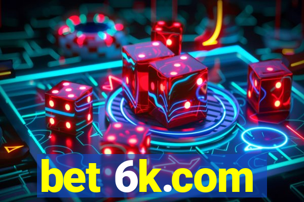bet 6k.com