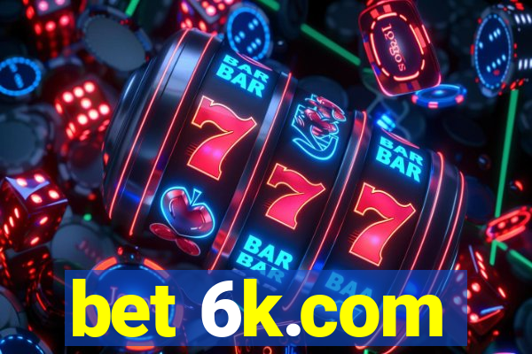bet 6k.com