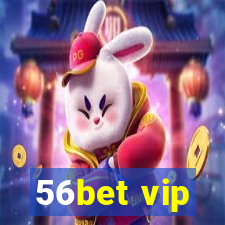 56bet vip