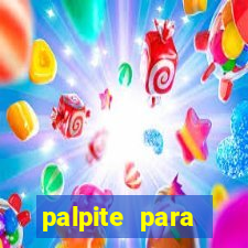 palpite para corujinha de hoje