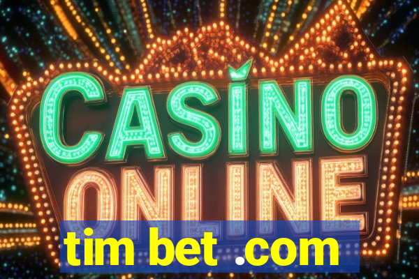 tim bet .com