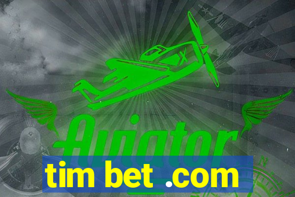 tim bet .com