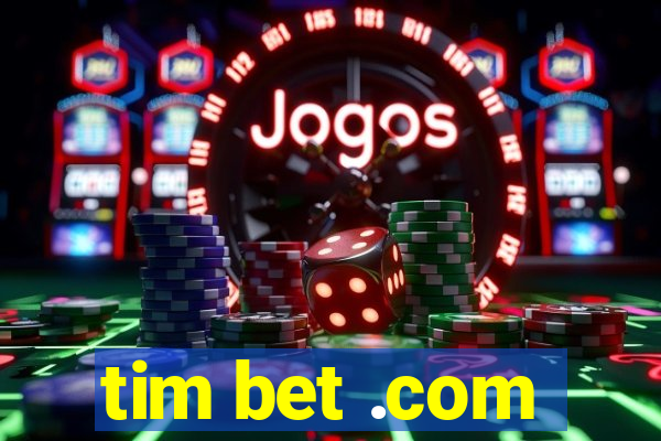 tim bet .com