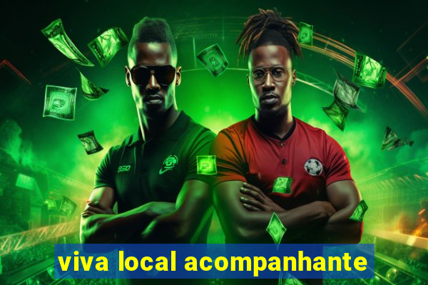 viva local acompanhante