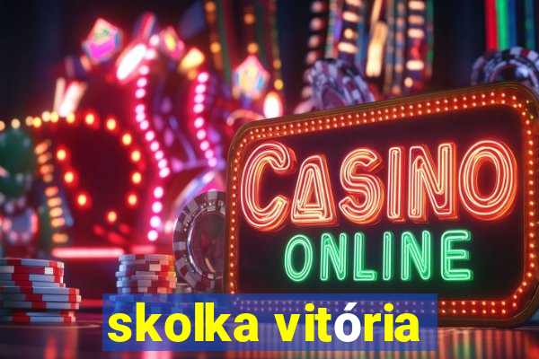 skolka vitória