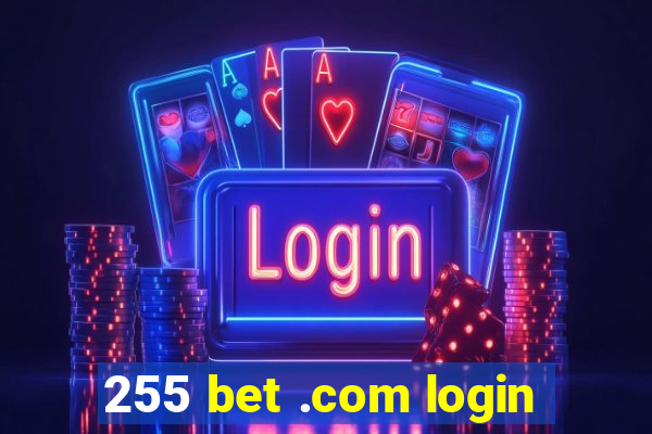 255 bet .com login