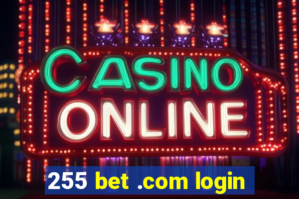 255 bet .com login