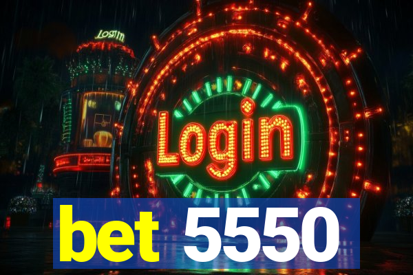 bet 5550