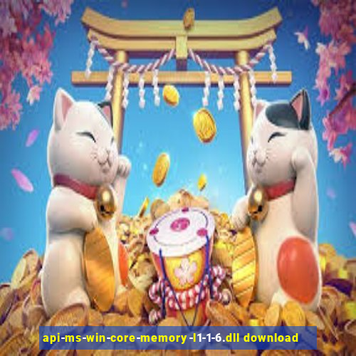 api-ms-win-core-memory-l1-1-6.dll download