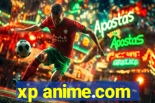 xp anime.com