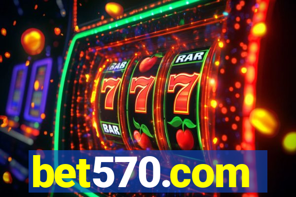 bet570.com