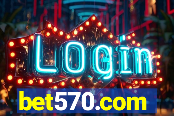 bet570.com