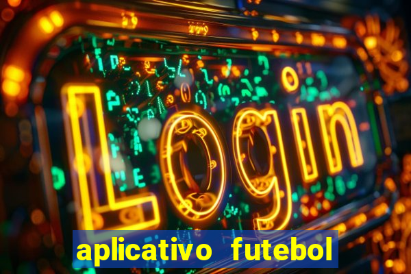 aplicativo futebol da hora 3.7