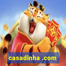 casadinha .com