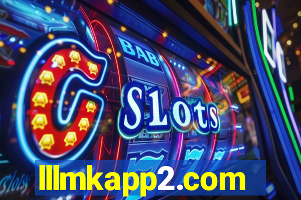 lllmkapp2.com