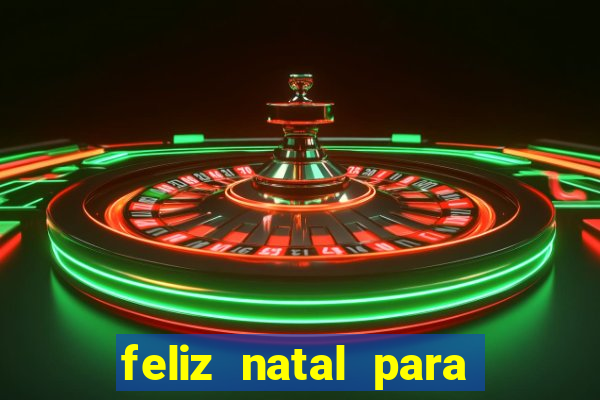 feliz natal para imprimir molde