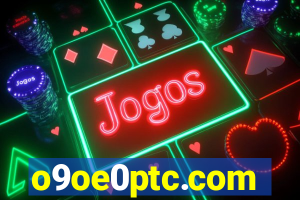 o9oe0ptc.com