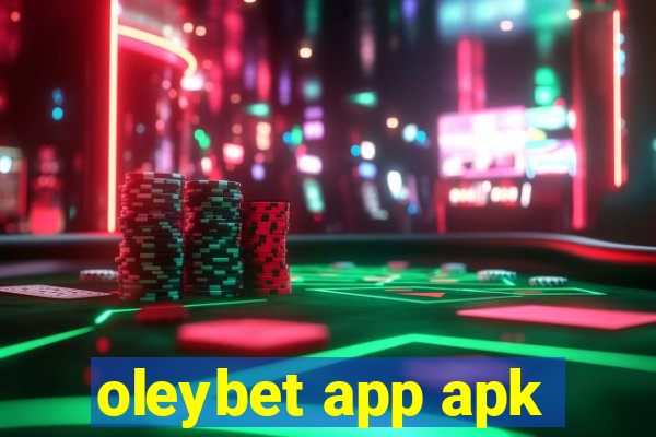 oleybet app apk