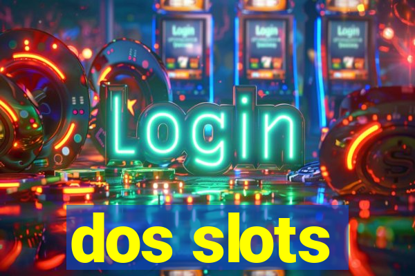 dos slots