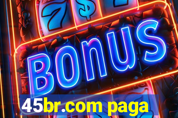 45br.com paga