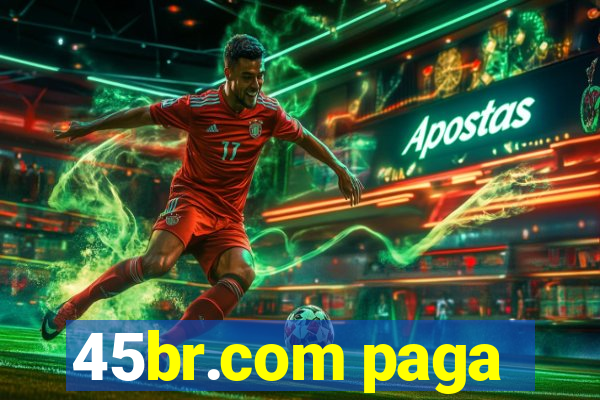 45br.com paga