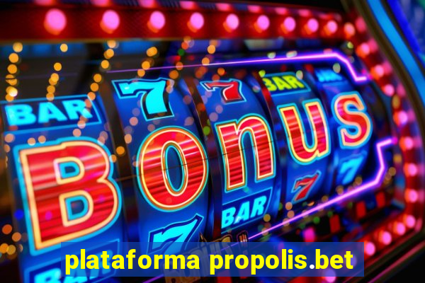 plataforma propolis.bet