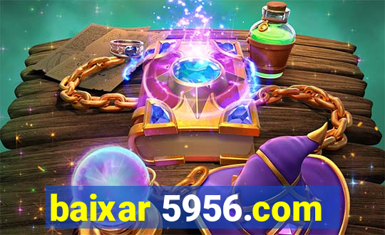 baixar 5956.com