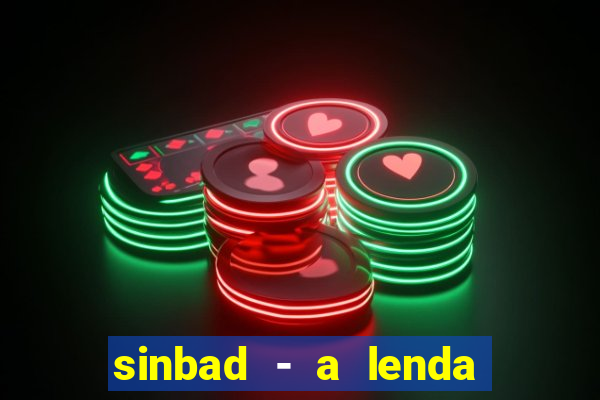 sinbad - a lenda dos sete mares superflix