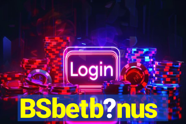 BSbetb?nus