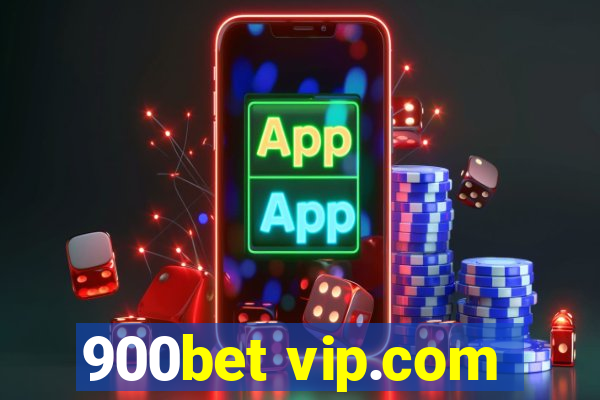 900bet vip.com