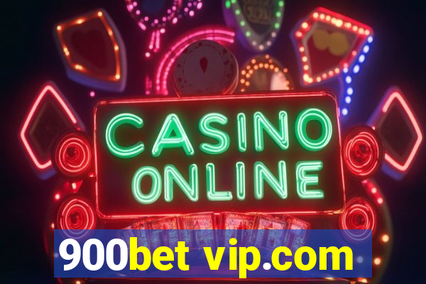 900bet vip.com
