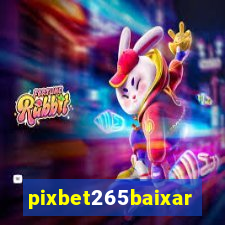 pixbet265baixar