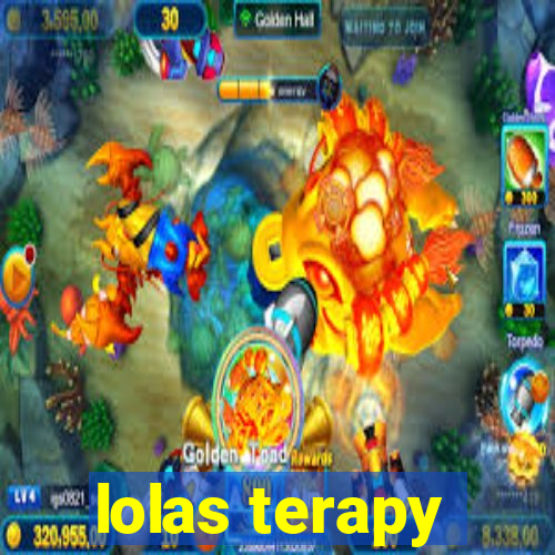 lolas terapy