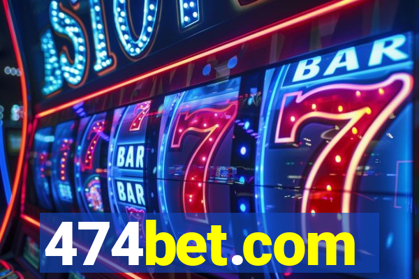 474bet.com