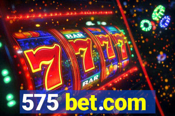 575 bet.com