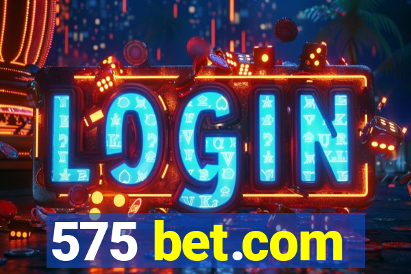 575 bet.com